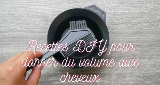 RECETTES DIY POUR DONNER DU VOLUME AUX CHEVEUX